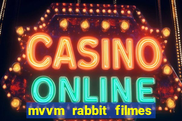 mvvm rabbit filmes e séries download