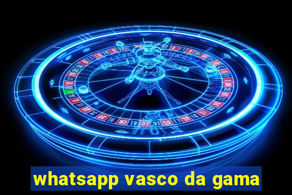 whatsapp vasco da gama