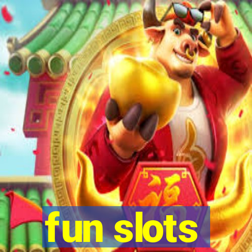 fun slots