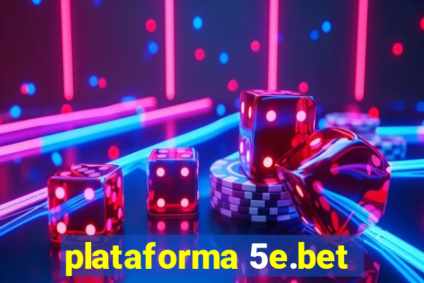 plataforma 5e.bet