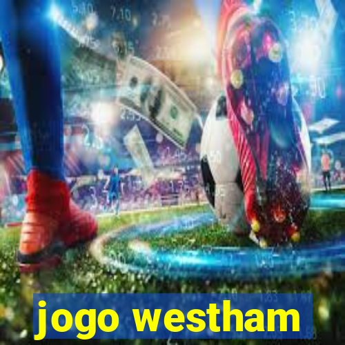 jogo westham