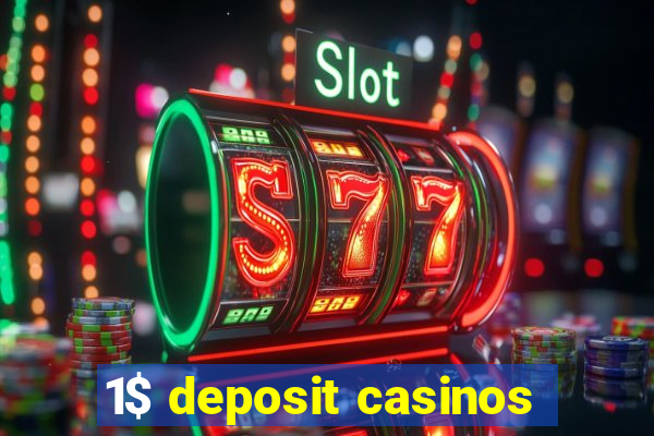 1$ deposit casinos