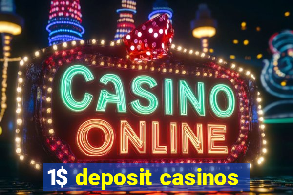 1$ deposit casinos