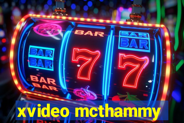 xvideo mcthammy