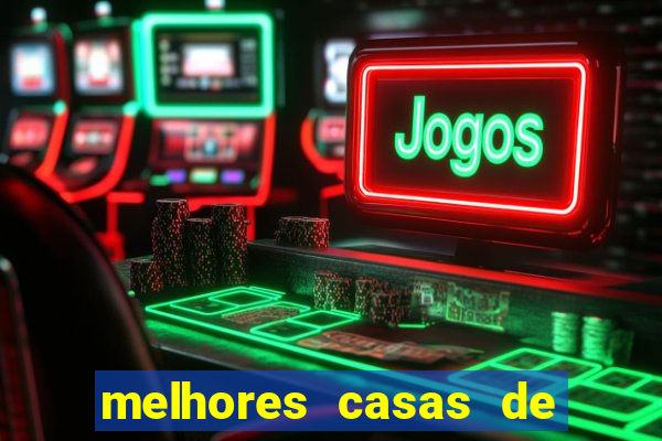 melhores casas de apostas casino