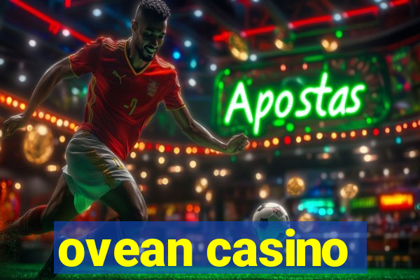 ovean casino