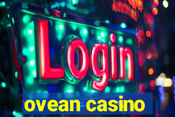 ovean casino