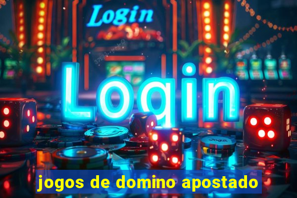 jogos de domino apostado