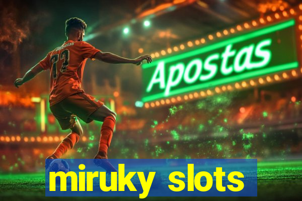 miruky slots