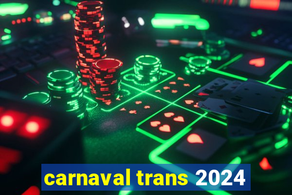 carnaval trans 2024