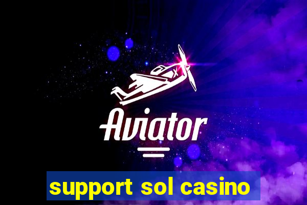 support sol casino