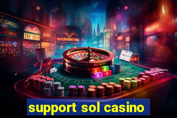 support sol casino