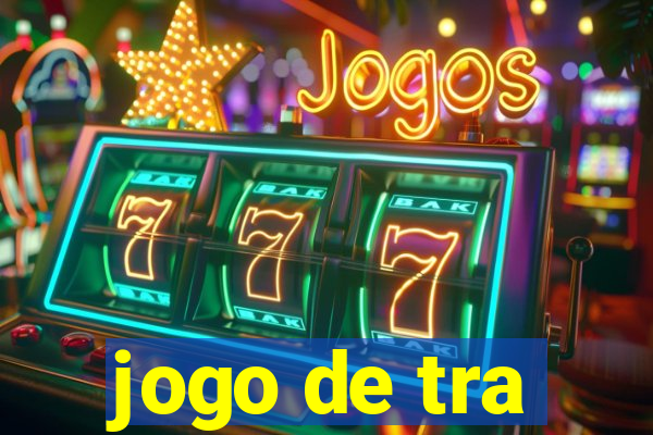 jogo de tra