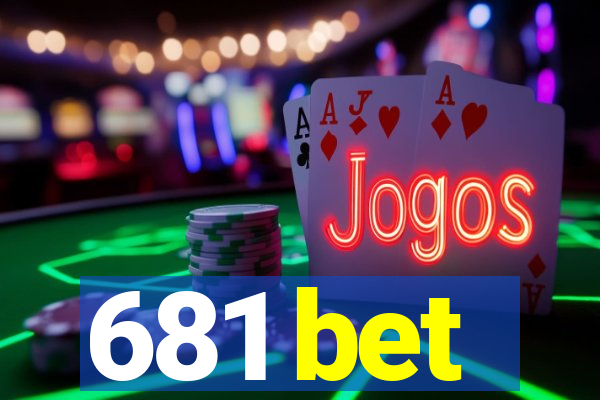 681 bet