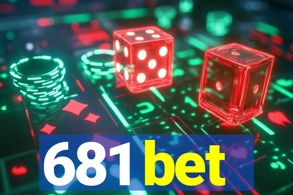 681 bet