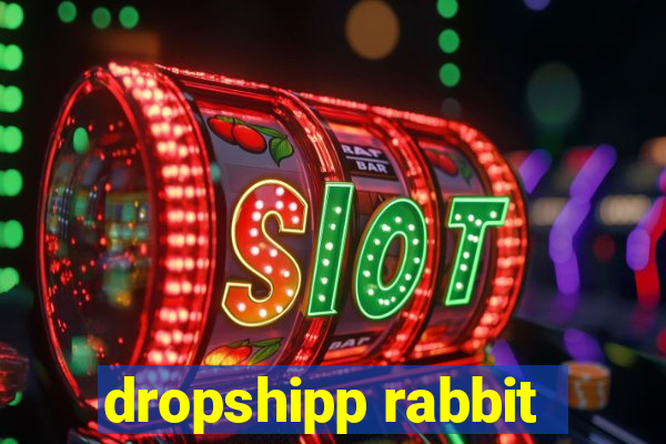 dropshipp rabbit