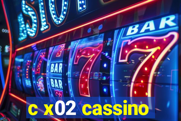 c x02 cassino