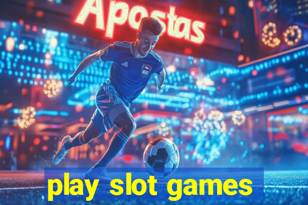 play slot games