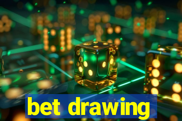 bet drawing