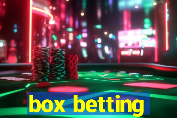 box betting