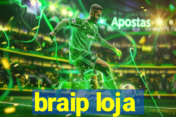 braip loja