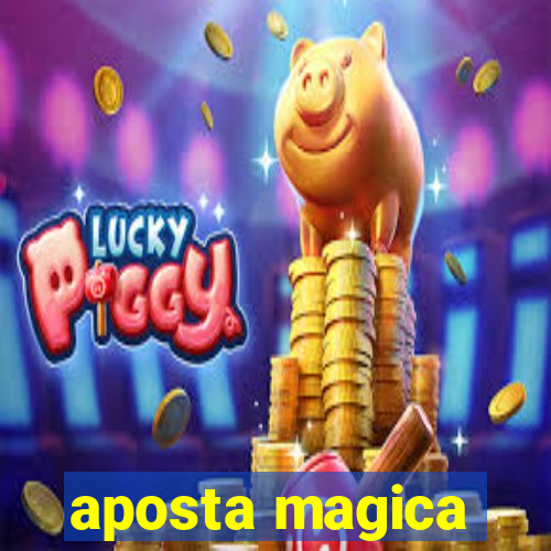 aposta magica