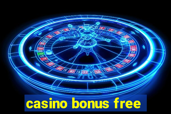 casino bonus free