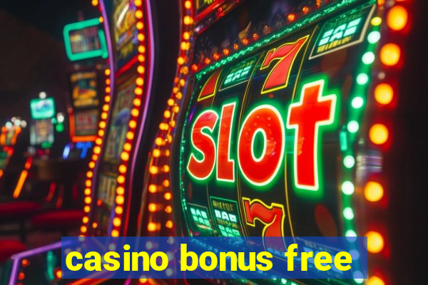 casino bonus free