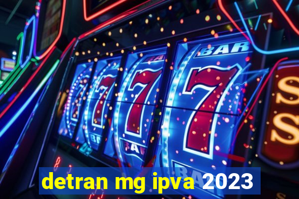 detran mg ipva 2023