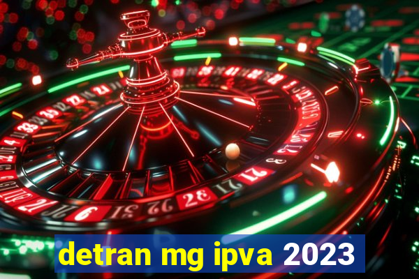 detran mg ipva 2023