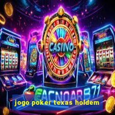 jogo poker texas holdem