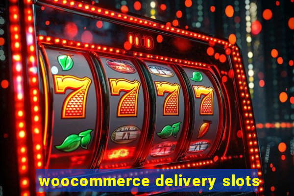 woocommerce delivery slots