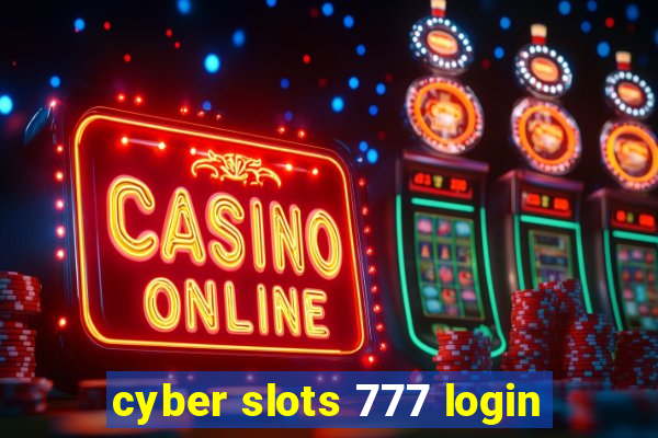 cyber slots 777 login