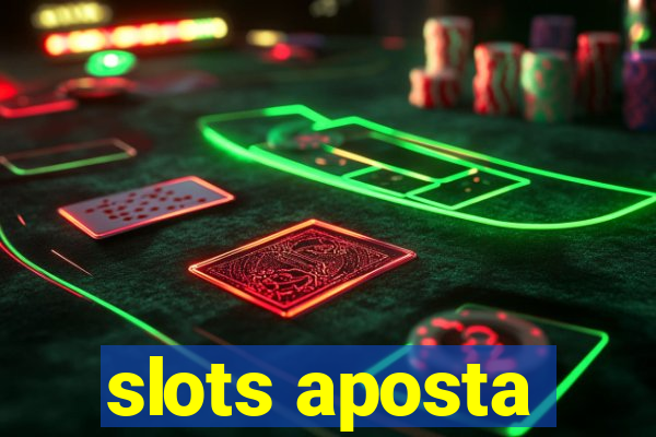 slots aposta