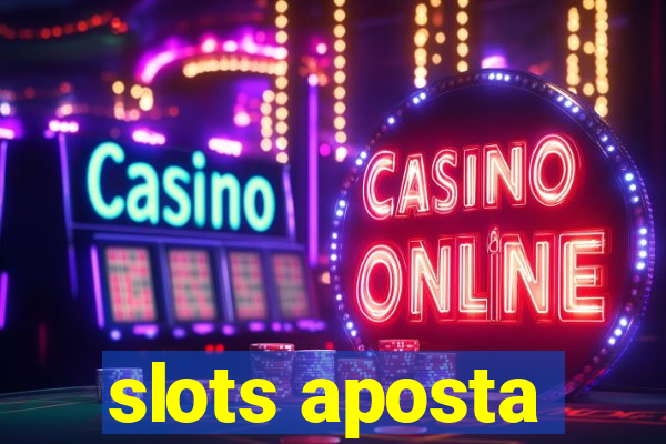 slots aposta