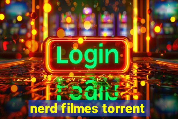 nerd filmes torrent