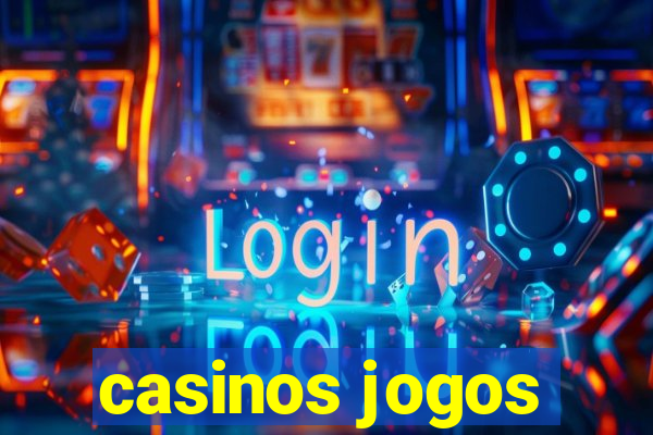 casinos jogos