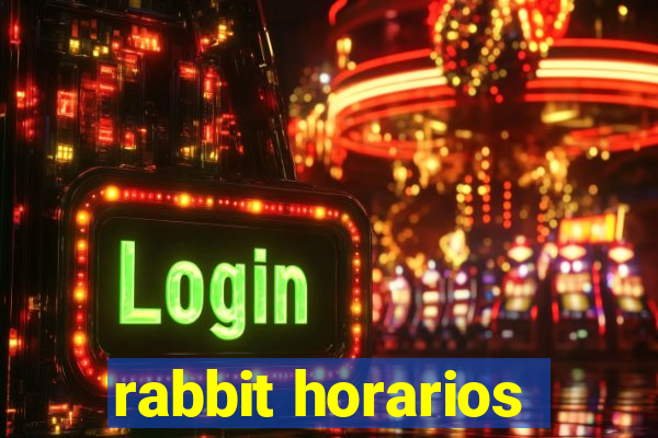 rabbit horarios