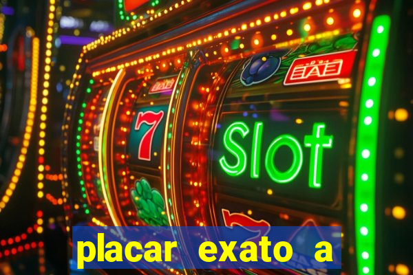 placar exato a qualquer momento bet365