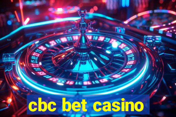 cbc bet casino