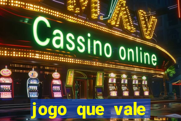 jogo que vale dinheiro de verdade