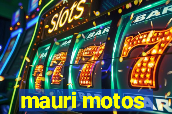 mauri motos