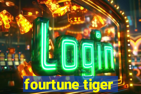 fourtune tiger