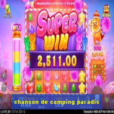 chanson de camping paradis