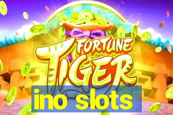 ino slots