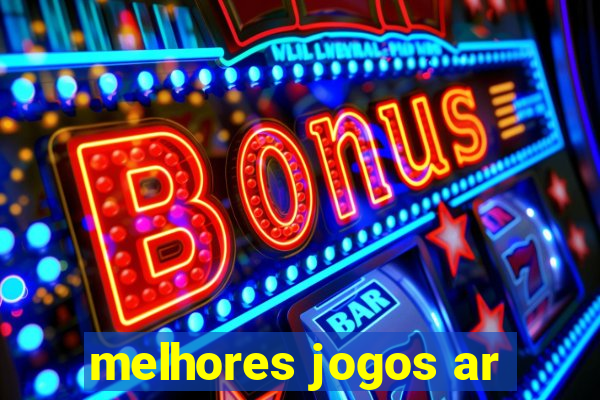 melhores jogos ar