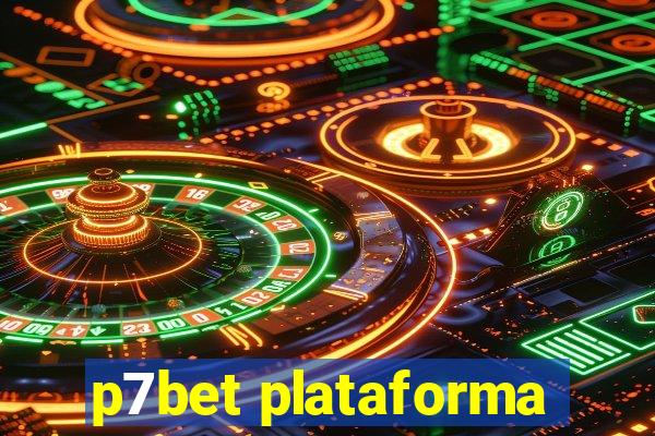 p7bet plataforma