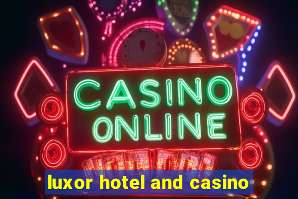 luxor hotel and casino