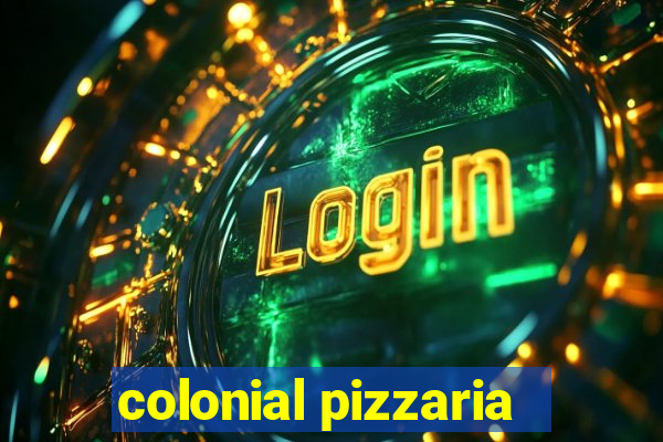 colonial pizzaria