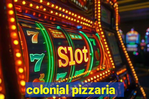 colonial pizzaria